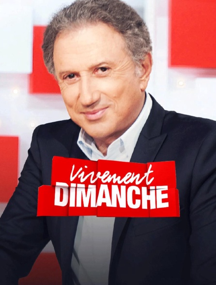 france.tv - Vivement dimanche en replay