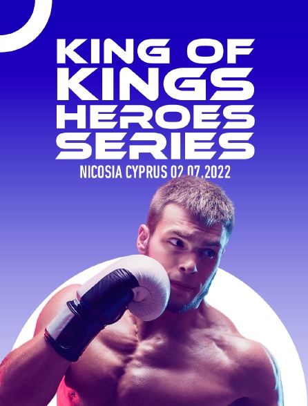 Fightbox King Of Kings Heroes Series Nicosia, Cyprus 02.07.2022