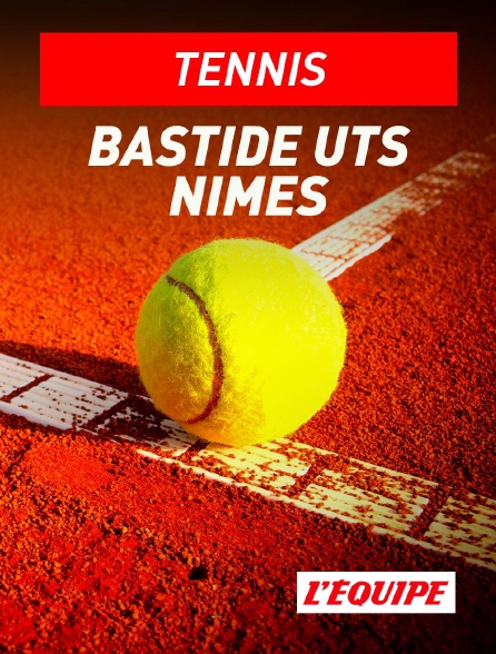 L'Equipe - Tennis : Bastide UTS Nîmes