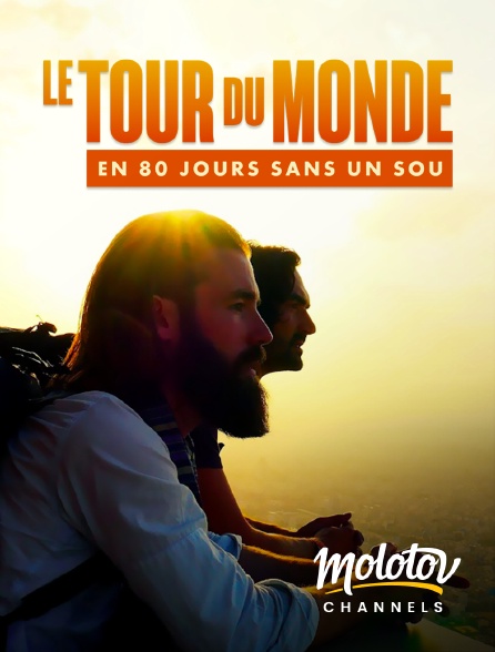 Molotov channels - Le tour du monde en 80 jours sans un sou