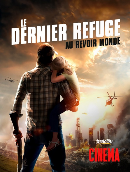 Molotov Channels Cinéma - Le dernier refuge : au revoir monde