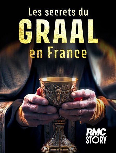 RMC Story - Les secrets du Graal en France en replay