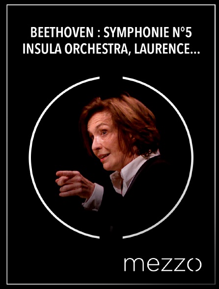 Mezzo - Beethoven : Symphonie n°5 - Insula Orchestra, Laurence Equilbey