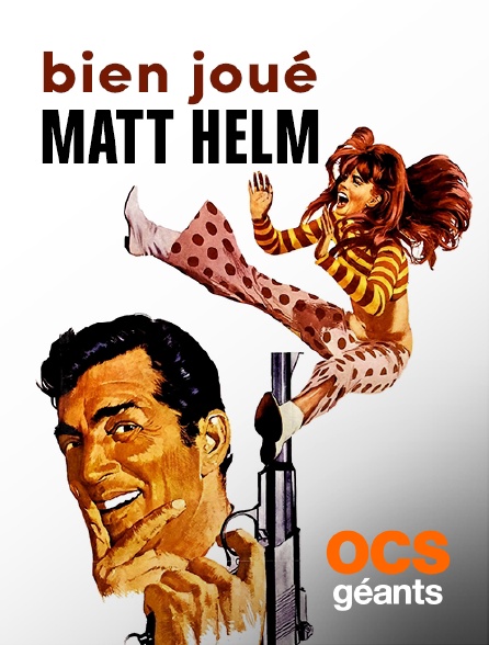 OCS Géants - Bien joué Matt Helm