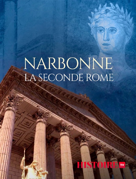 HISTOIRE TV - Narbonne, la seconde Rome