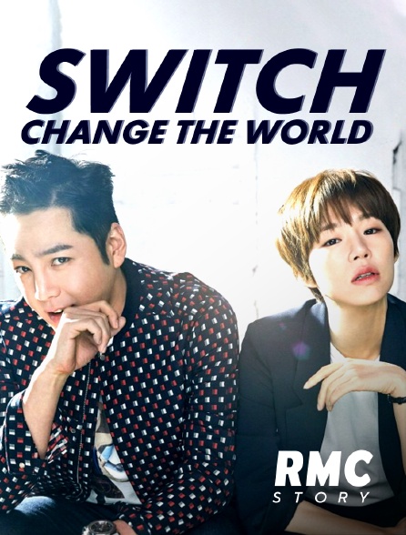 RMC Story - Switch: Change the World