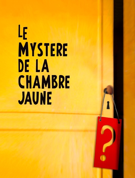 Le mystère de la chambre jaune