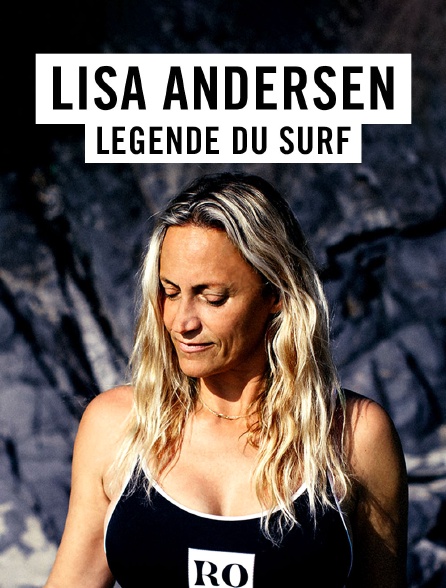 Lisa Andersen, légende du surf