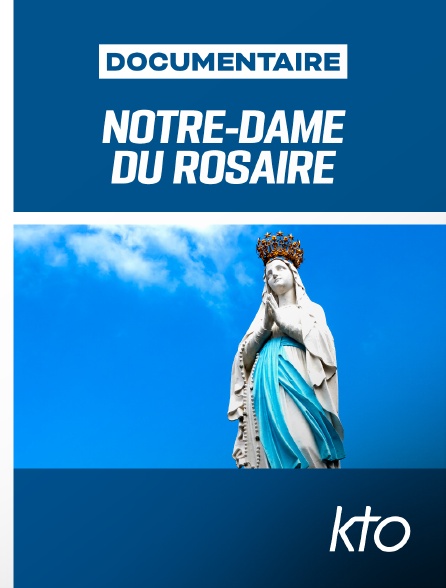 KTO - Notre-Dame du Rosaire