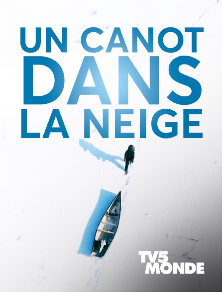 TV5MONDE - Un canot dans la neige