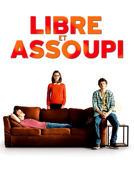 Libre et assoupi