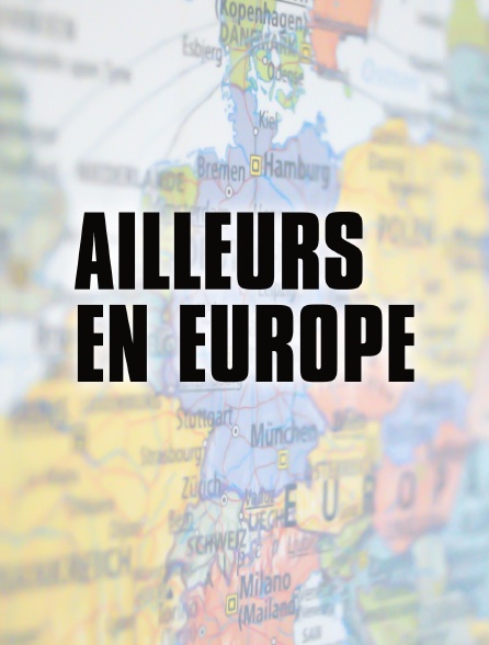 Ailleurs en Europe