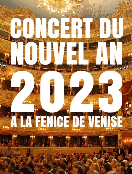 Concert du Nouvel An 2023 à la Fenice de Venise