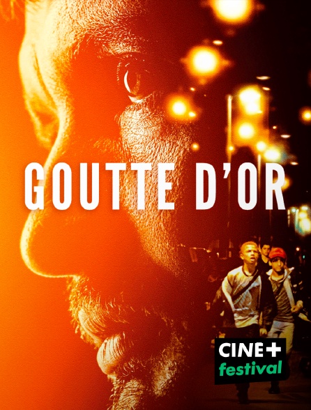 CINE+ Festival - Goutte d'or