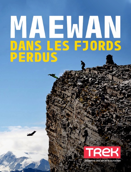 Trek - Maewan, dans les fjords perdus