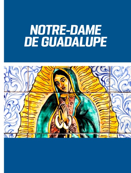 Notre-Dame de Guadalupe