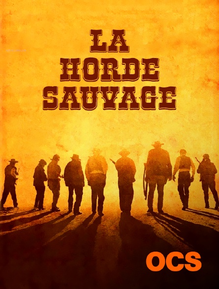 OCS - La horde sauvage