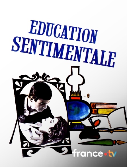 France.tv - Education sentimentale