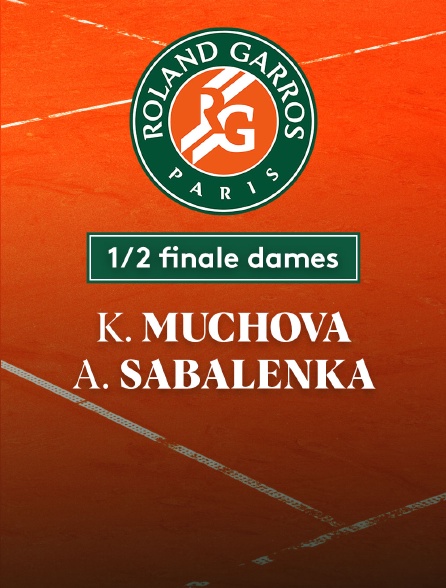 Tennis - 1/2 finale dames Roland-Garros : K. Muchova (CZE) / A. Sabalenka (---)