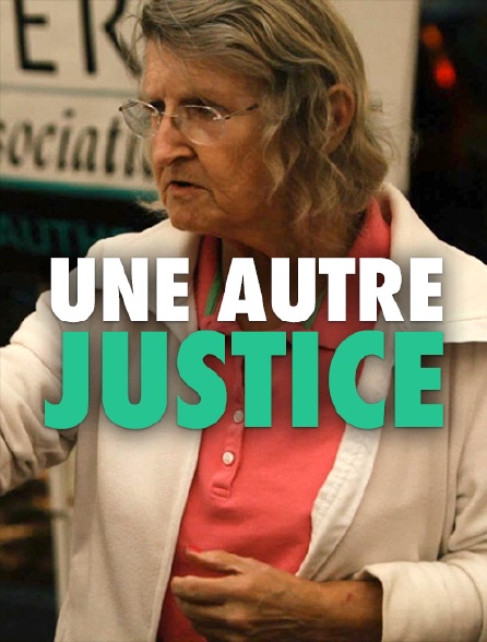 Une autre justice