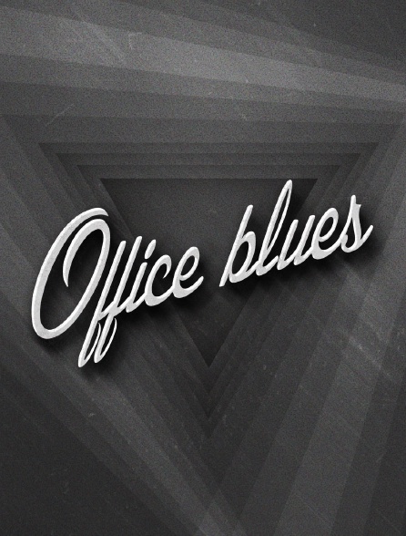 Office blues