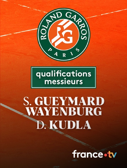 France.tv - Tennis - 1er tour des qualifications Roland-Garros : le résumé de Sascha Gueymard Wayenburg / Denis  Kudla