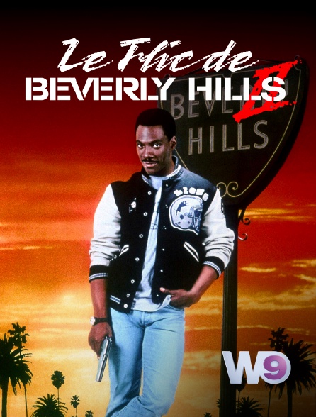 W9 - Le flic de Beverly Hills 2