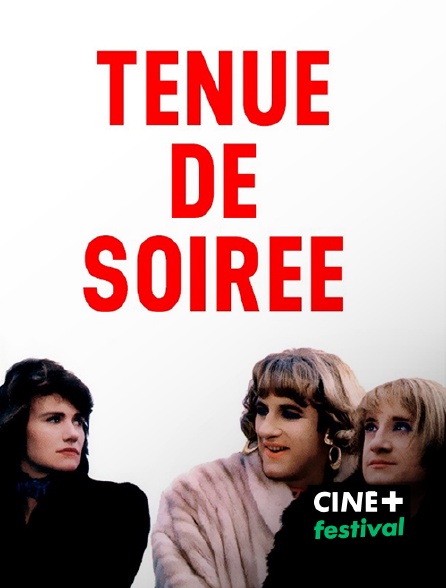 CINE+ Festival - Tenue de soirée