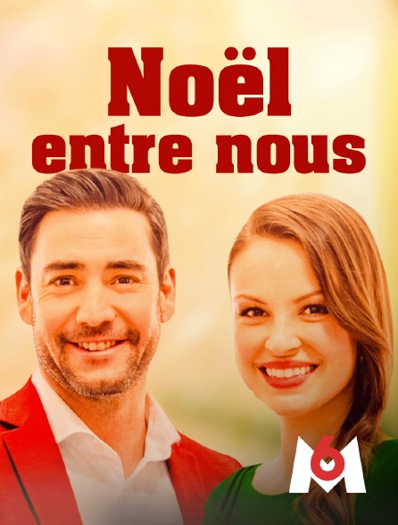 M6 - Noël entre nous