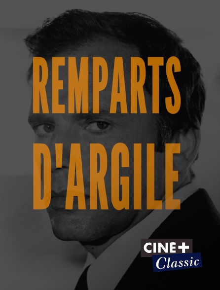 Ciné+ Classic - Remparts d'argile