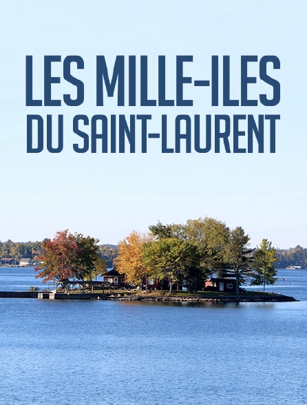 Les Mille-Iles du Saint-Laurent
