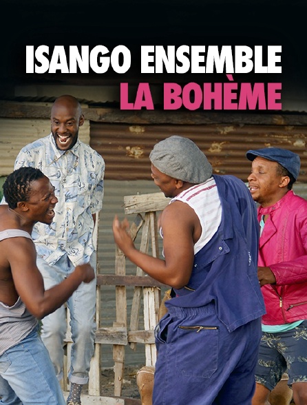 Isango Ensemble : La Bohème