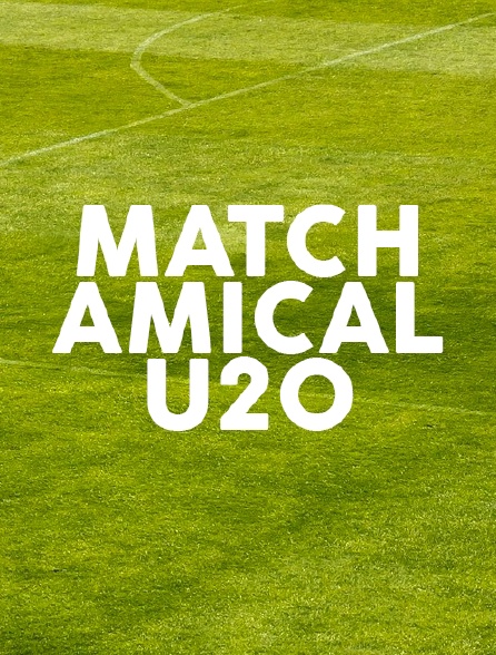 Match amical U20