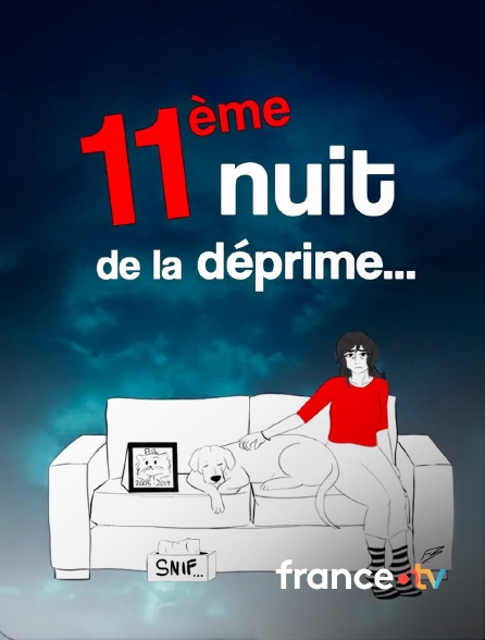 france.tv - La nuit de la déprime
