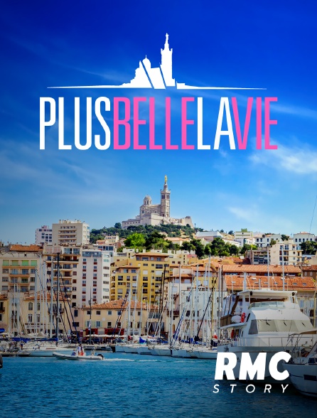 RMC Story - Plus belle la vie