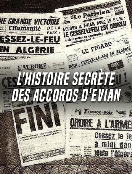L'histoire secrète des Accords d'Evian