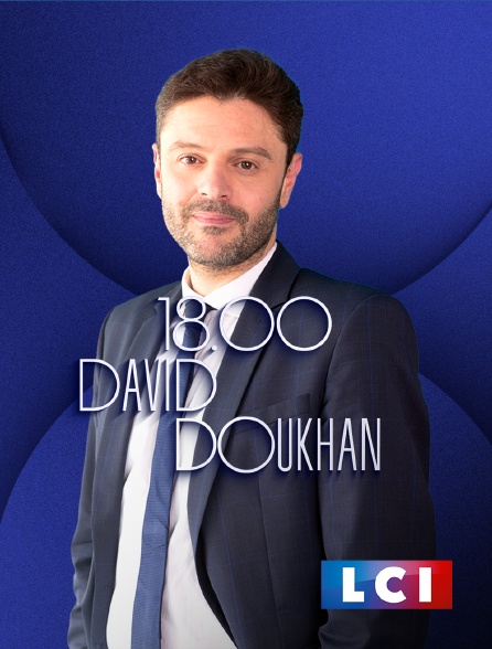 LCI - La Chaîne Info - 18H David Doukhan - 21/09/2024 à 18h00