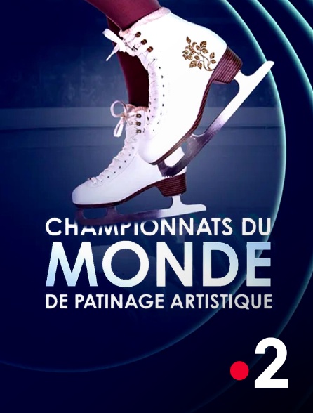 France 2 - Patinage artistique : Championnats du monde