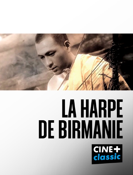 CINE+ Classic - La harpe de Birmanie
