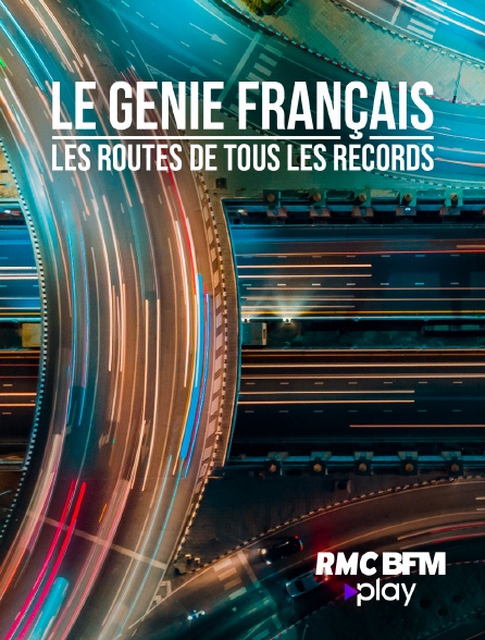 RMC BFM Play - Génie français : Les routes de tous les records