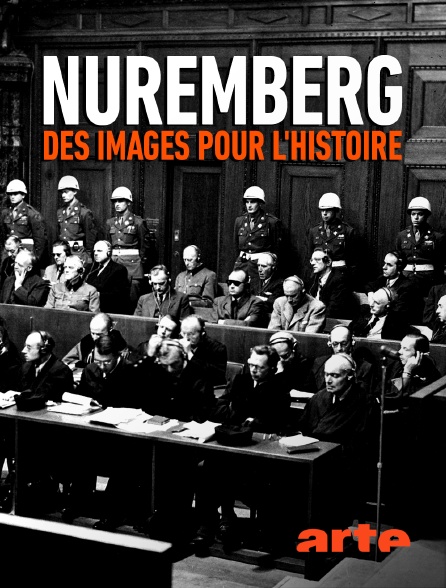 Arte - Nuremberg : des images pour l'histoire