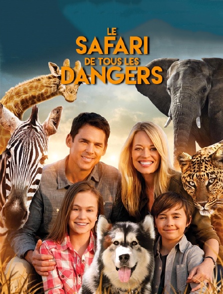 Le safari de tous les dangers