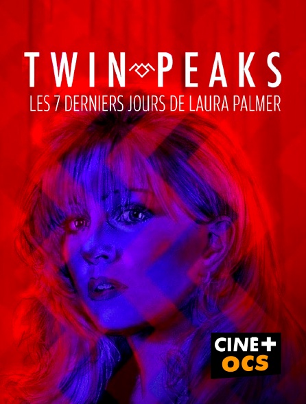 CINÉ Cinéma - Twin Peaks : Fire Walk With Me