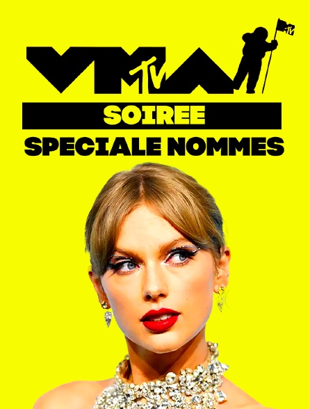 Soirée Spéciale Nommés MTV VMA