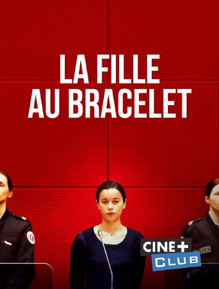 Ciné+ Club - La fille au bracelet