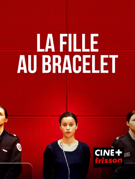 CINE+ Frisson - La fille au bracelet