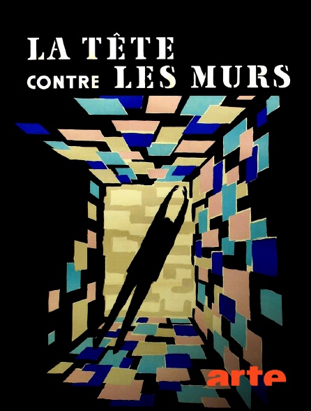 Arte - La tête contre les murs