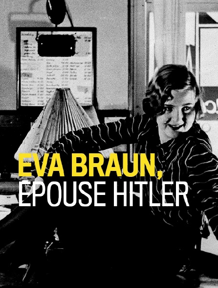 Eva Braun, épouse Hitler