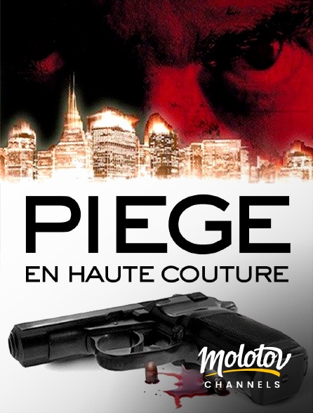 Molotov Channels - Piège en haute couture