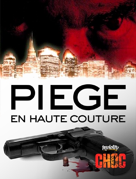 Molotov Channels CHOC - Piège en haute couture